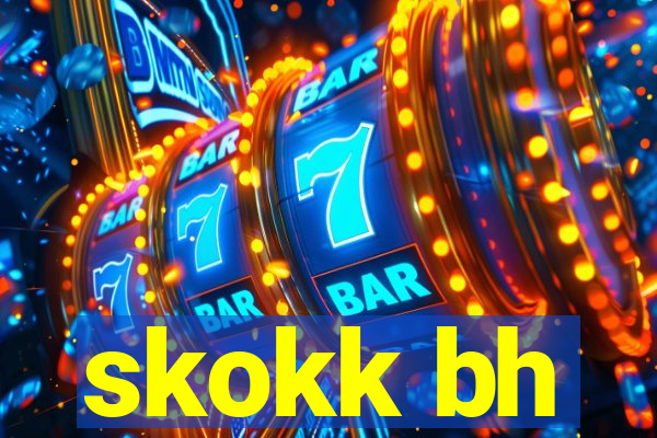 skokk bh